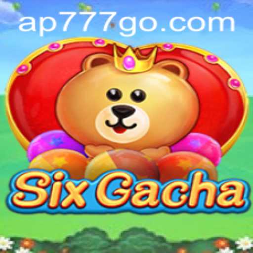 Exploring the World of SixGacha: A Comprehensive Guide to the Exciting Game AP777